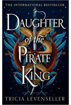Tricia Levenseller - Daughter of the Pirate King (1) - B-format PB