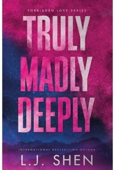 L. J. Shen - Truly Madly Deeply - Forbidden Love (1) - B-format PB