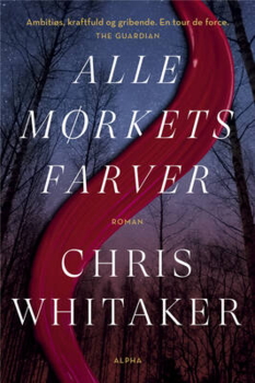 Chris Whitaker - Alle mørkets farver