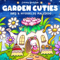 Malebog: Garden Cuties - Cozy Coloring