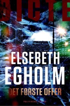Elsebeth Egholm - Dicte 12 - Det første offer