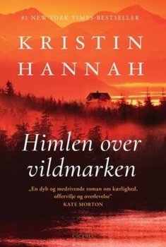 Kristin Hannah - Himlen over vildmarken