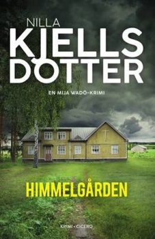 Nilla Kjellsdotter - Mija Wadö 2 - Himmelgården