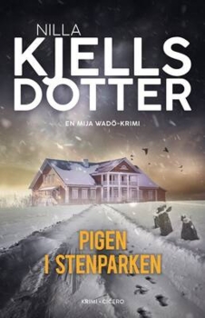 Nilla Kjellsdotter - Mija Wadö 1 - Pigen i stenparken