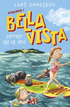 Lars Daneskov Sommer i Bella Vista 3 - Gennem sild og vand