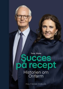 Tom Okke - Succes på recept - Historien om Orifarm