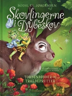Bodil El Jørgensen - Skovlingerne i Dybeskov. Tordenfødder og troldeprutter