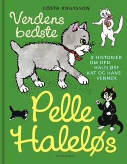 Gösta Knutsson - Verdens bedste Pelle Haleløs - 8 historier om den haleløse kat og hans venner