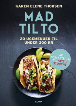 Karen Elene Thorsen - Mad til to - 20 ugemenuer til under 300 kr.