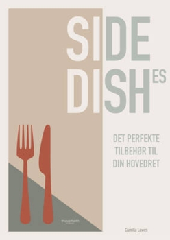 Camilla Lawes - Side dishes - Det perfekte tilbehør til din hovedret