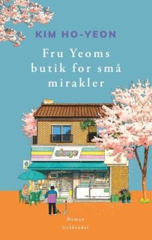 Kim Ho-Yeon - Fru Yeoms butik for små mirakler