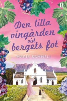 Marie Sammeli - Den lille vingård ved bjergets fod