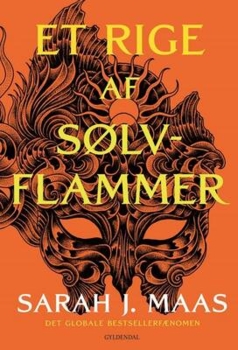 Sarah J. Maas - Bind 5 - Et rige af sølvflammer