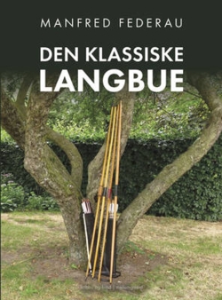Manfred Federau - Den klassiske langbue