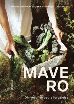Helene Weinkouff Barsøe;Alice Højer Christensen - Mavero - Din vej til en bedre fordøjelse