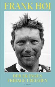 Frank Høj - Der er ingen fridage i Belgien