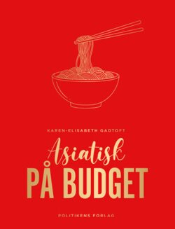 Karen-Elisabeth Gadtoft - Asiatisk på budget