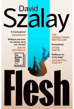 David Szalay - Flesh