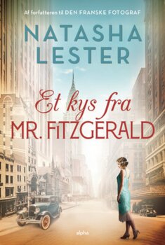 Natasha Lester - Et kys fra mr. Fitzgerald