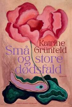 Katrine Grünfeld - Små og store dødsfald