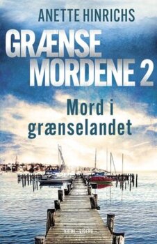 Anette Hinrichs Mord i grænselandet