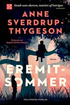Anne Sverdrup-Thygeson Eremitsommer