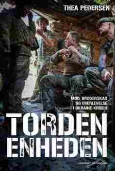 Thea Pedersen - Tordenenheden - Mod, broderskab og overlevelse i Ukraine-krigen
