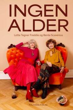 Lotte Freddie, Bente Scavenius - Ingen alder