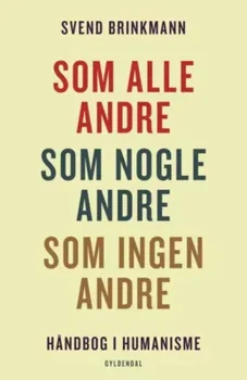 Som alle andre, som nogle andre, som ingen andre - Svend Brinkmann