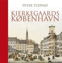 Kierkegaards København - Peter Tudvad