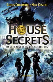 House of Secrets 1: Undergangens og Ønskernes Bog - Chris Columbus & Ned Vizzini