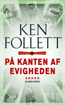 Ken Follett - På kanten af evigheden - Century-trilogien 3