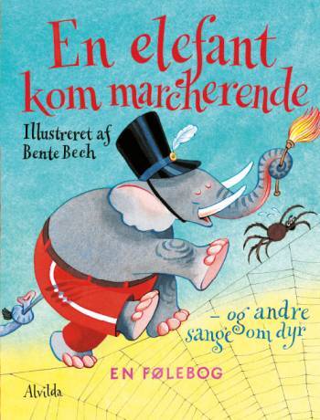 En elefant kom marcherende - Bente Bech