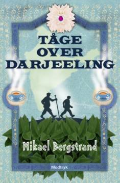 Tåge over Darjeeling - Mikael Bergstrand