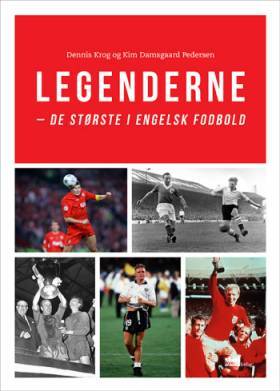 Legenderne - de største i engelsk fodbold - Dennis Krog og Kim Damsgaard Pedersen