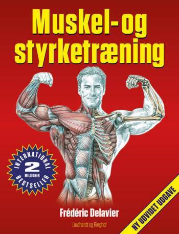 Muskel- og styrketræning, rev. udg. - Frédéric Delavier