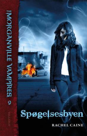 The Morganville Vampires 9: Spøgelsesbyen - Rachel Caine