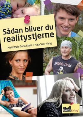Sådan bliver du realitystjerne - MetteMaje Sofia Skøtt og Maja Skov Vang