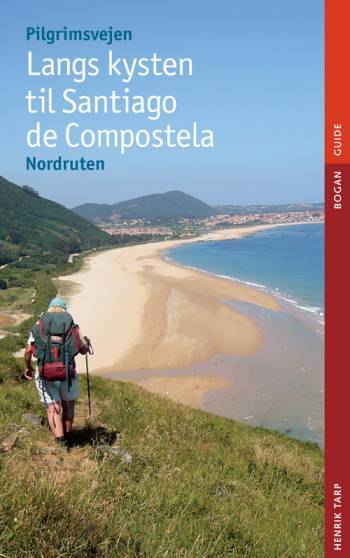Langs kysten til Santiago de Compostela - Pilgrimsvejen - Nordruten - Henrik Tarp