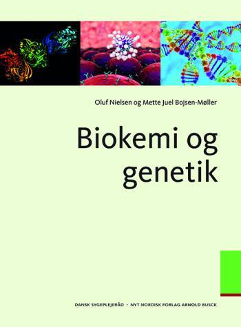 Biokemi og genetik - Oluf Nielsen, Mette Juul Bojsen-Møller