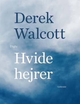 Hvide hejrer - Derek Walcott