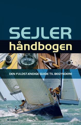 Sejlerhåndbogen - Den fuldstændige guide til begyndere - Richard Green