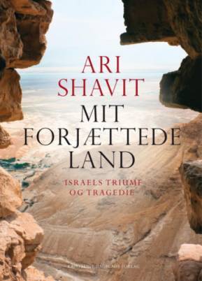 Mit forjættede land - Israels triumf og tragedie - Ari Shavit