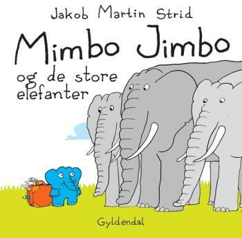 Mimbo Jimbo og de store elefanter - Jakob Martin Strid