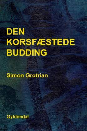 Den korsfæstede budding - Simon Grotrian