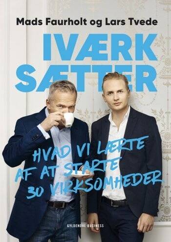 Iværksætter - Mads Faurholt;Lars Tvede