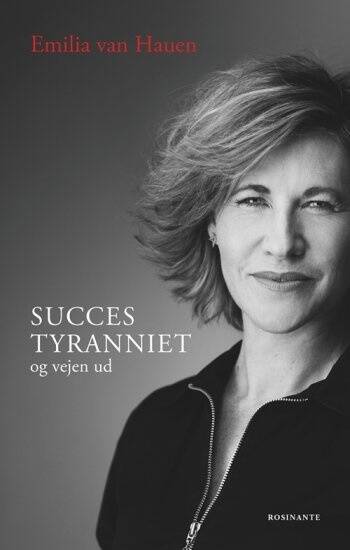 Succestyranniet - Emilia van Hauen