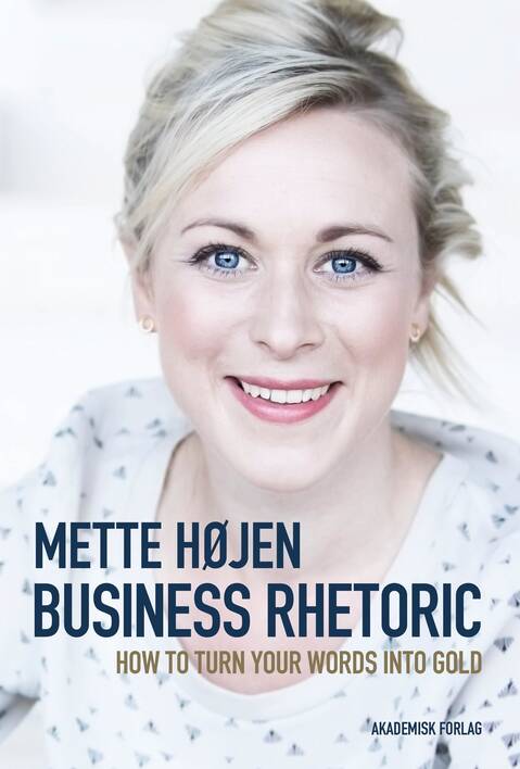 Business Rhetoric - Mette Højen