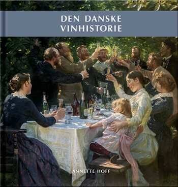 Den Danske Vinhistorie - Annette Hoff