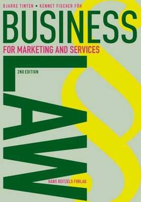 Business Law - for Marketing and Services - Bjarke Tinten;Kennet Fischer Föh
